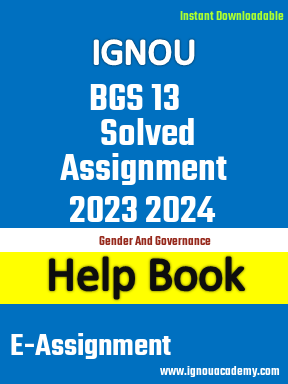 IGNOU BGS 13 Solved Assignment 2023 2024